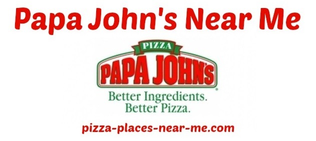 Papa John's Near Me